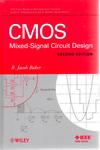 CMOS: Mixed Signal Circuit Design by R. Jacob Baker