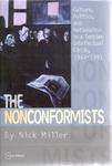 The Nonconformists: Culture, Politics, and Nationalism in a Serbian Intellectual Circle, 1944-1991 by Nick Miller