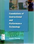 Foundations of Instructional and Performance Technology by Seung Youn Chyung