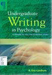 Undergraduate Writing in Psychology: Learning to Tell the Scientific Story by R. Eric Landrum