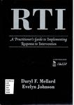 RTI: A Practitioner's Guide to Implementing Response to Intervention by Daryl F. Mellard and Evelyn Johnson
