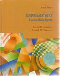 Business Statistics: A Decision-Making Approach by David F. Groebner and Patrick W. Shannon