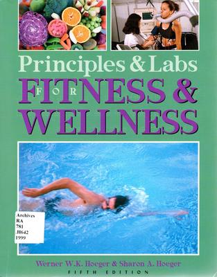 Principles and Labs for Fitness and Wellness by Werner W. K.