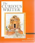 The Curious Writer by Bruce Ballenger