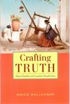 Crafting Truth: Short Stories in Creative Nonfiction by Bruce Ballenger
