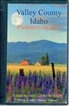 Valley County Idaho: Prehistory to 1920