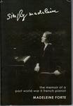 Simply Madeleine: The Memoir of a Post-World War II French Pianist by Madeleine Forte