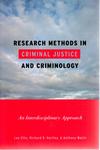 Research Methods in Criminal Justice and Criminology: An Interdisciplinary Approach by Lee Ellis, Richard D. Hartley, and Anthony Walsh