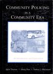 Community Policing in a Community Era: An Introduction and Exploration by Quint C. Thurman, Jihong Zhao, and Andrew Giacomazzi