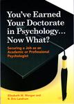 You've Earned Your Doctorate in Psychology-- Now What?: Securing a Job as an Academic or Professional Psychologist by Elizabeth M. Morgan and R. Eric Landrum