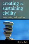 Creating & Sustaining Civility in Nursing Education