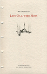 Live Oak, with Moss : A Restorative Edition
