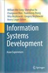 Information Systems Development: Asian Experiences by William Wei Song, Shenghua Xu, Changxuan Wan, Yuansheng Zhong, Wita Wojtkowski, Gregory Wojtkowski, and Henry Linger