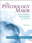 The Psychology Major: Career Options and Strategies for Success by R. Eric Landrum and Stephen F. Davis