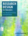 Research Design for Educators: Real-World Connections and Applications