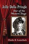 Jolly Della Pringle: Star of the Western Stage