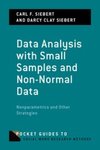 Data Analysis with Small Samples and Non-Normal Data: Nonparametrics and Other Strategies